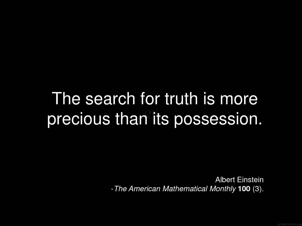 the-search-for-truth-is-more-precious-than-its-possession