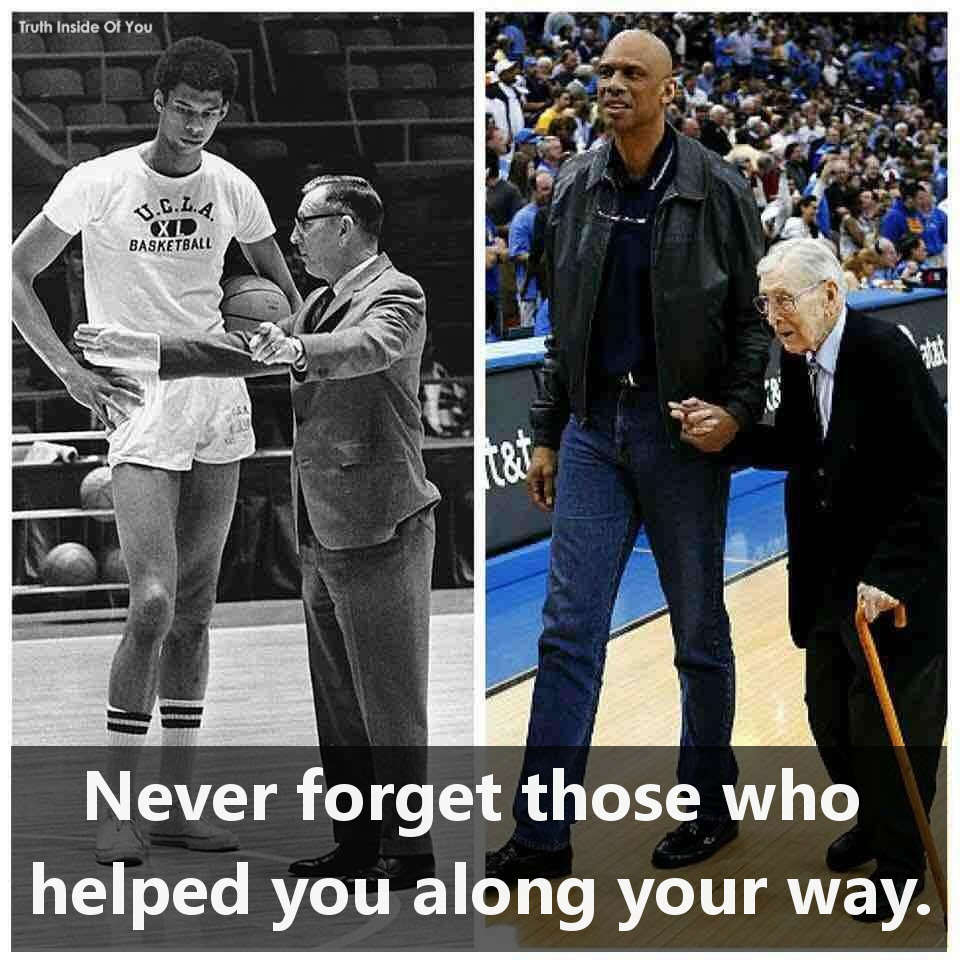 Never forget those who helped you along your way.