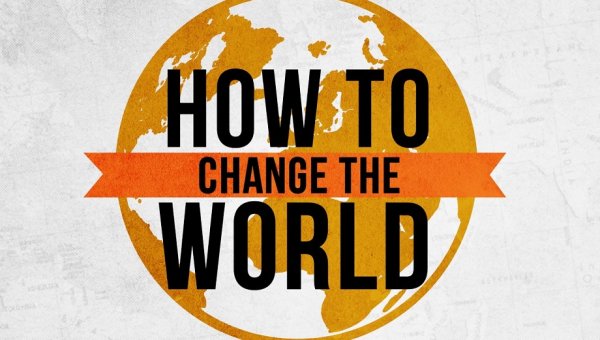 How To Change The World- Education Plus Compassion