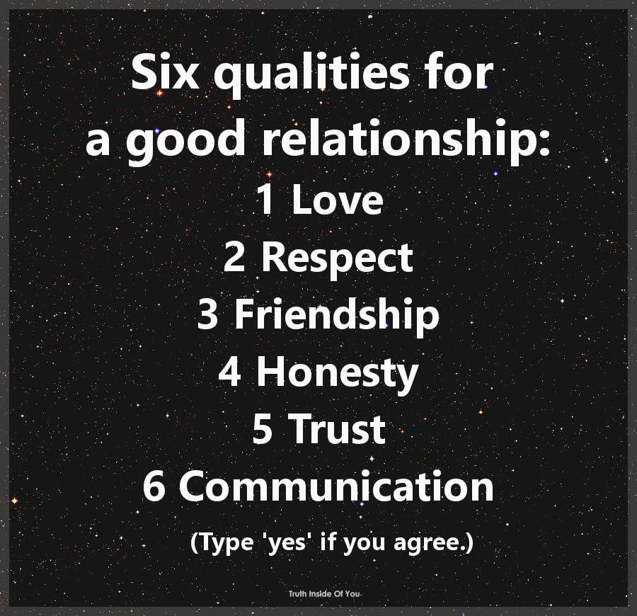 Six qualities for a good relationship. - Truth Inside Of You