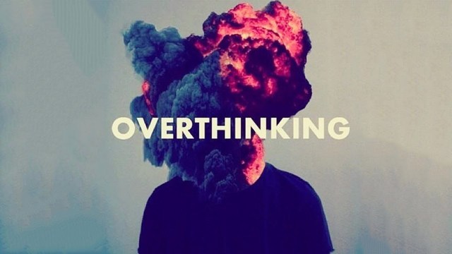 Overthinking