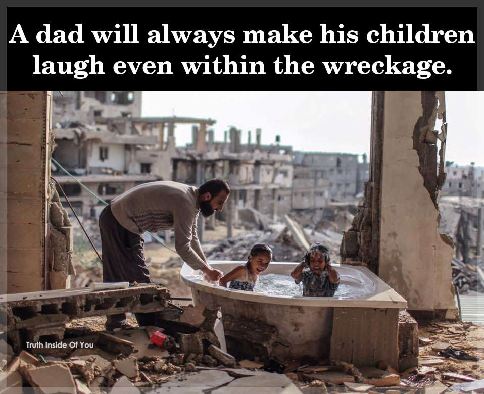 A dad will always make his children laugh even within the wreckage.