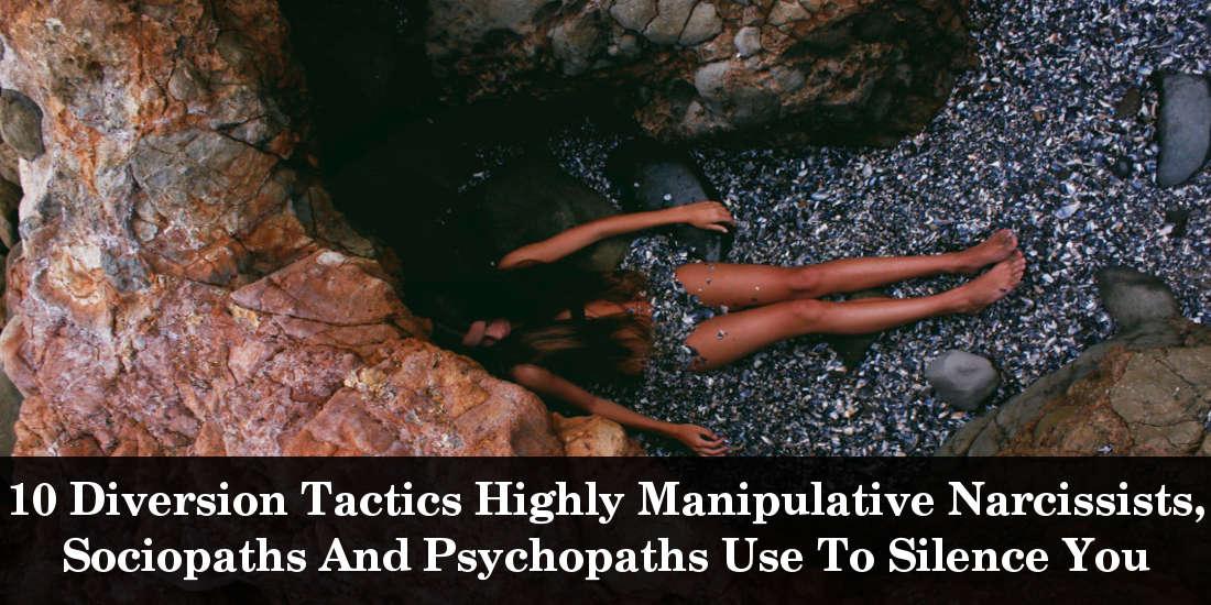 Tactics Highly Manipulative Narcissists, Sociopaths And Psychopaths Use To Silence You
