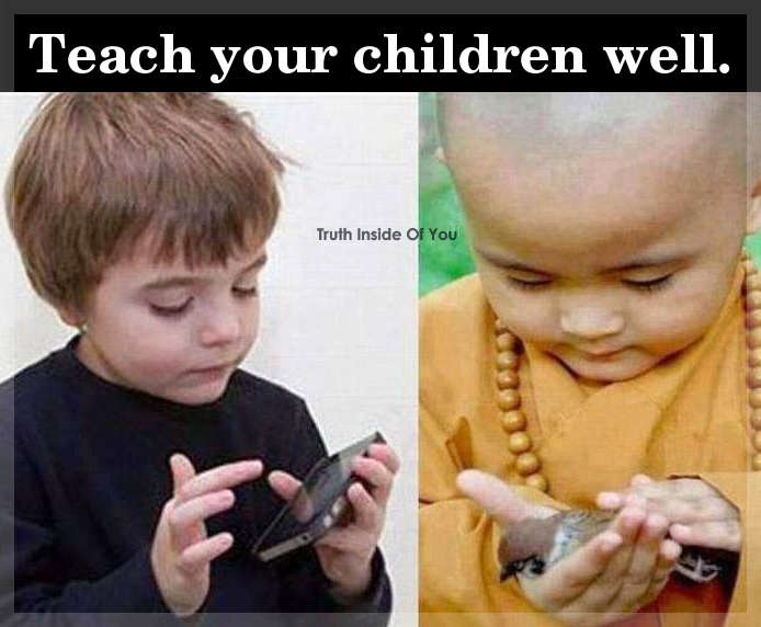 Teach your children well.
