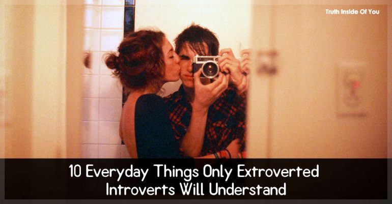 10 Everyday Things Only Extroverted Introverts Will Understand