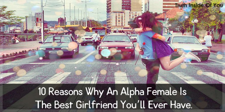 10-reasons-why-an-alpha-female-is-the-best-girlfriend-youll-ever-have