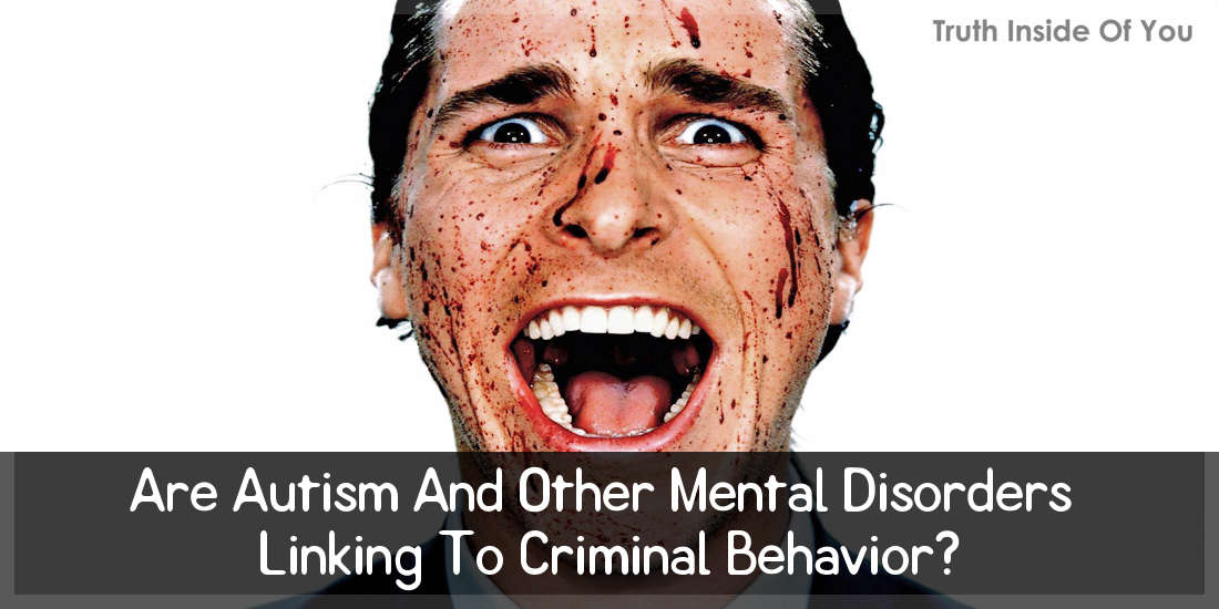 are-autism-and-other-mental-disorders-linking-to-criminal-behavior1