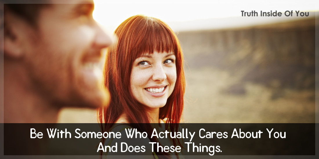 be-with-someone-who-actually-cares-about-you-and-does-these-things