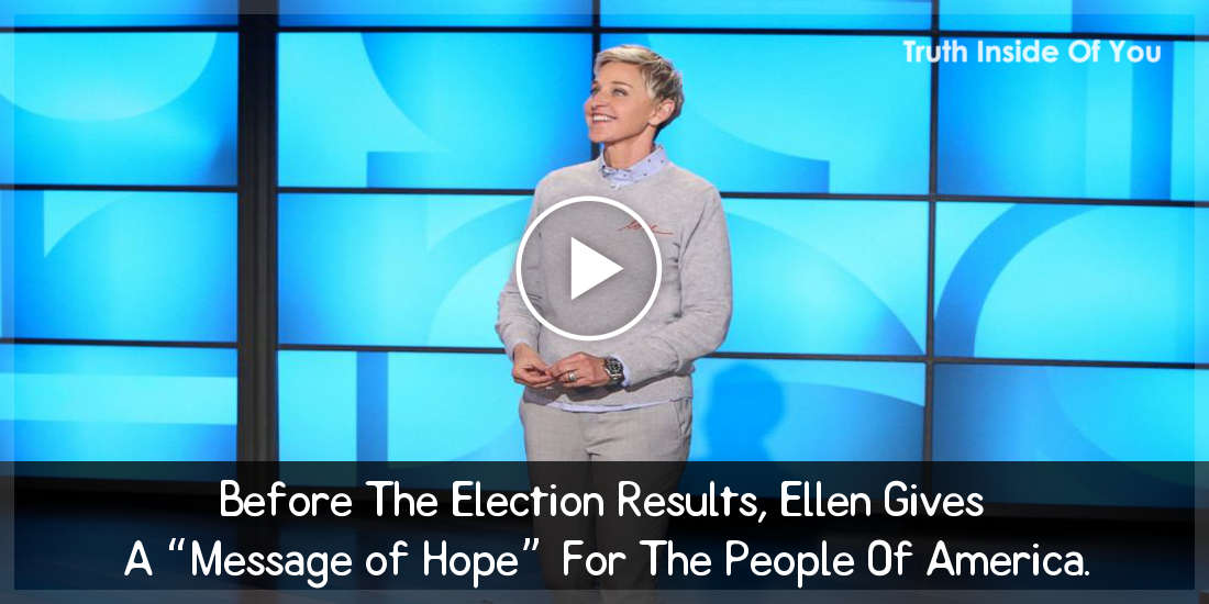 before-the-election-results-ellen-gives-a-message-of-hope-for-the-people-of-america