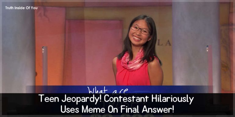 Teen Jeopardy! Contestant Hilariously Uses Meme On Final Answer!