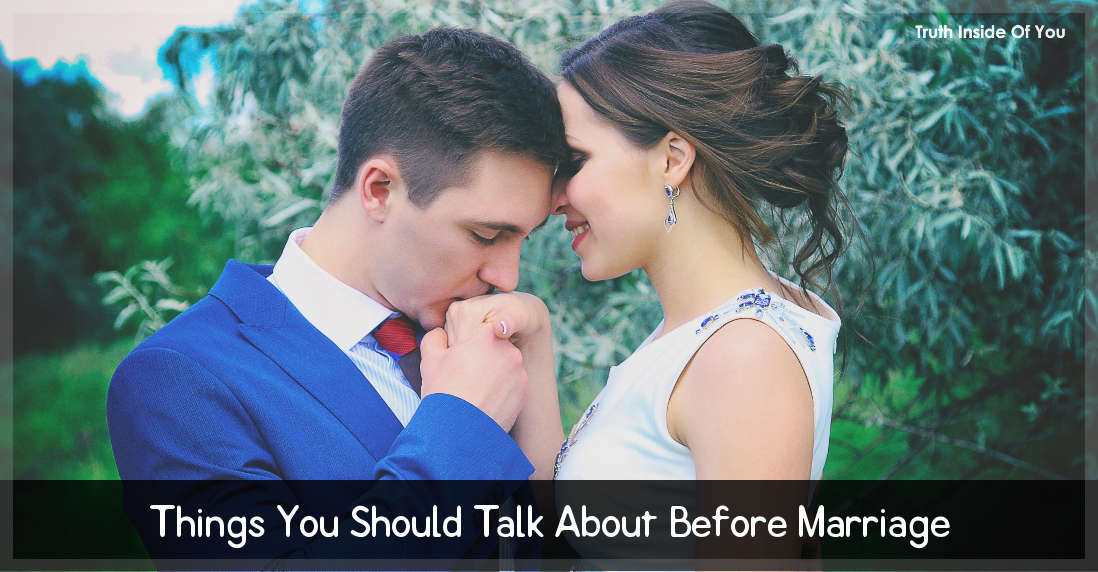 Things You Should Talk About Before Marriage
