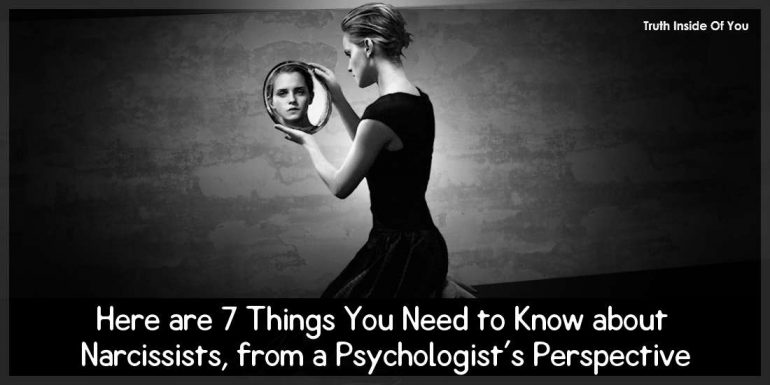 Here are 7 Things You Need to Know about Narcissists, from a Psychologist's Perspective
