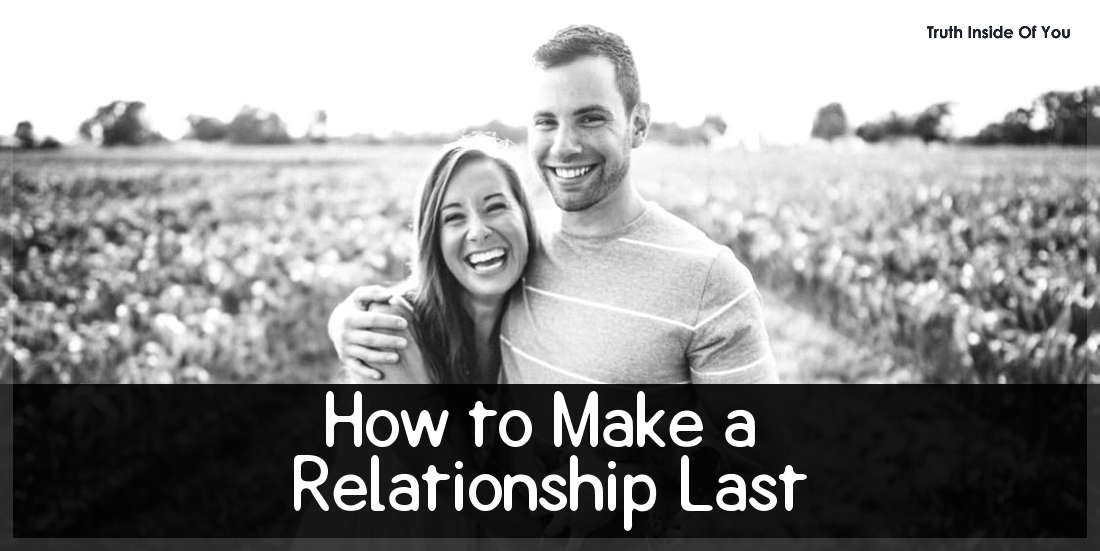 How to Make a Relationship Last