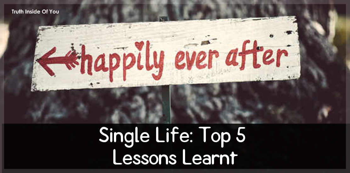 Single Life: Top 5 Lessons Learnt