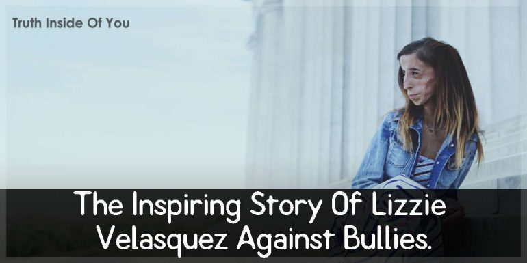 The Inspiring Story Of Lizzie Velasquez Against Bullies