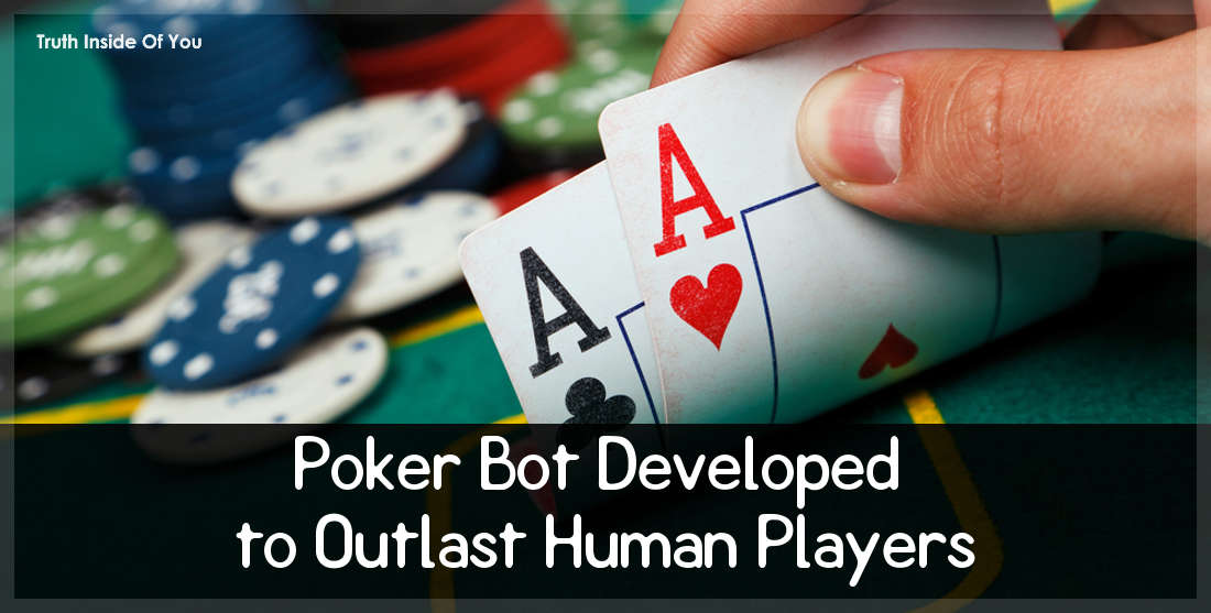 Poker Bot Developed to Outlast Human Players