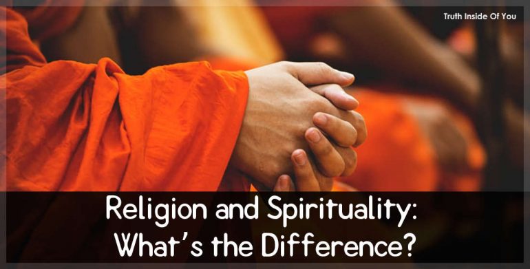 Religion and Spirituality: What’s the Difference?