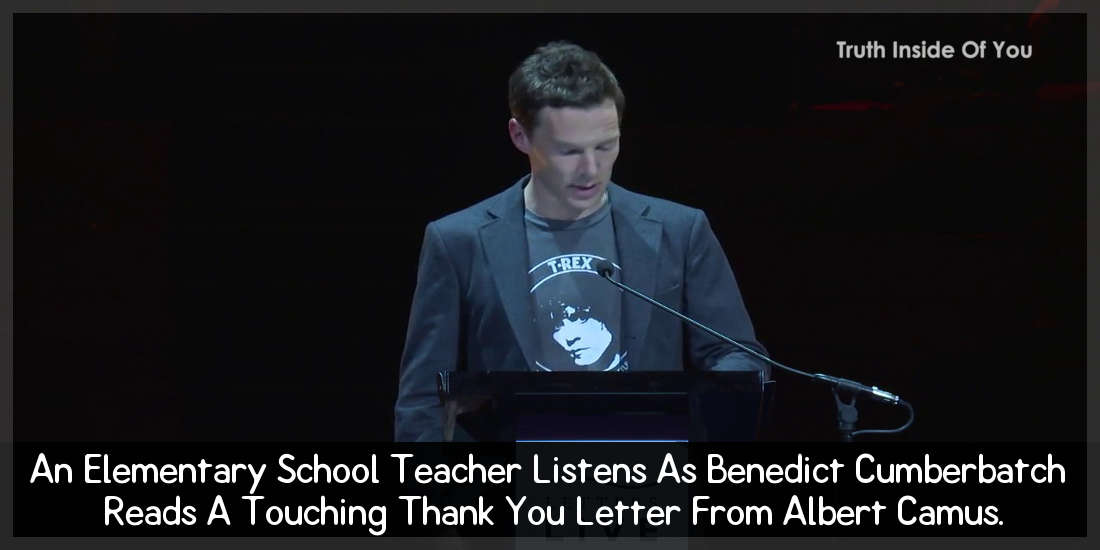 An Elementary School Teacher Listens As Benedict Cumberbatch Reads A Touching Thank You Letter From Albert Camus