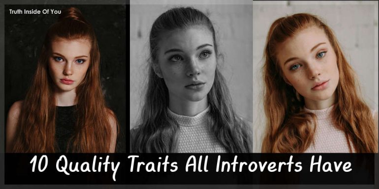 10 Quality Traits All Introverts Have, Even If They Don’t Know It