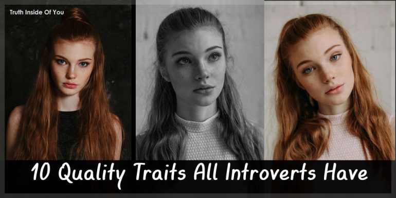 10 Quality Traits All Introverts Have, Even If They Don’t Know It