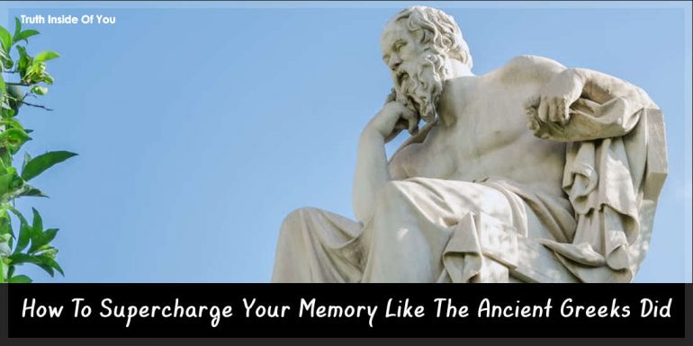 How To Supercharge Your Memory Like The Ancient Greeks Did