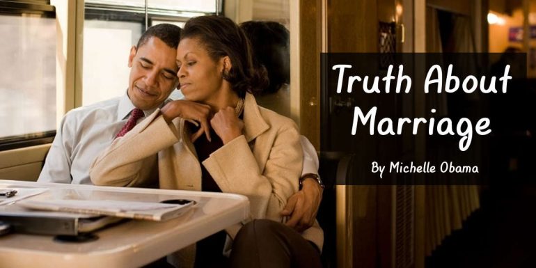 Truth About Marriage By Michelle Obama