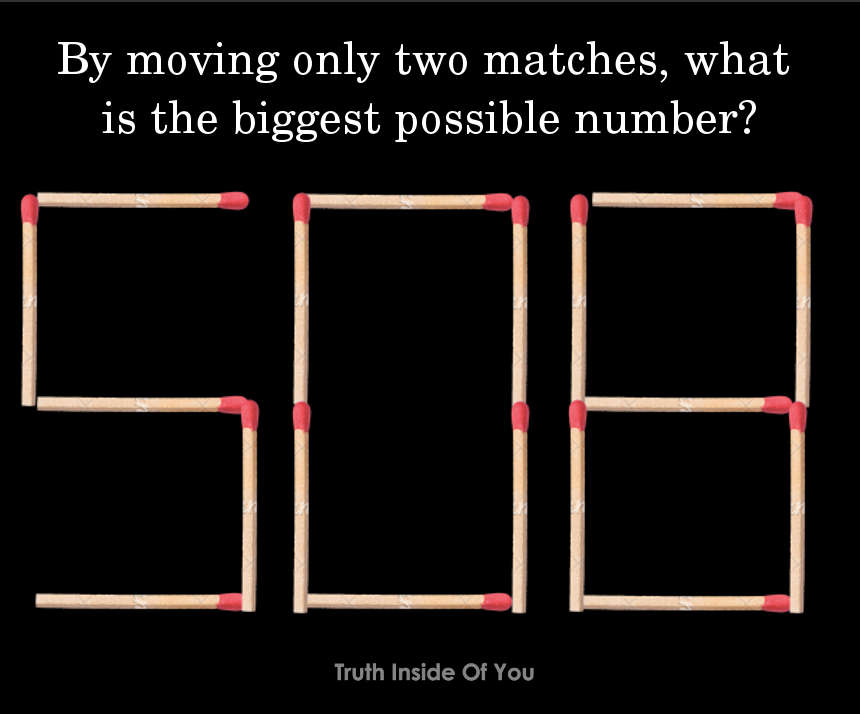 moving only two matches, what is the biggest possible number