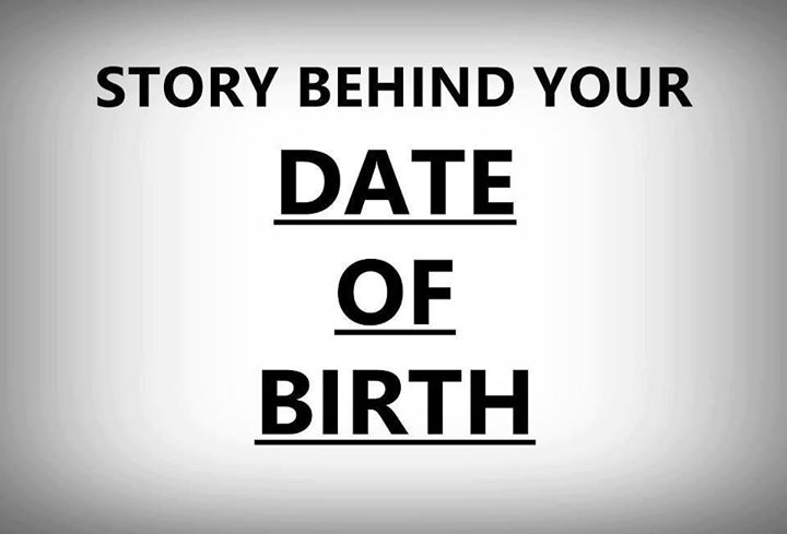 story behind your date of birth