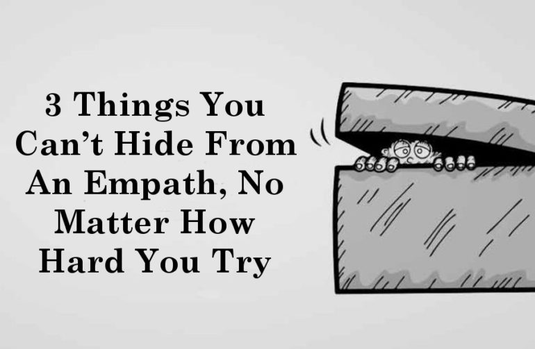 3 Things You Can’t Hide From An Empath, No Matter How Hard You Try