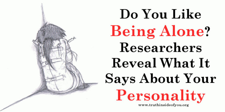 Do You Like Being Alone Researchers Reveal What It Says About Your Personality-1