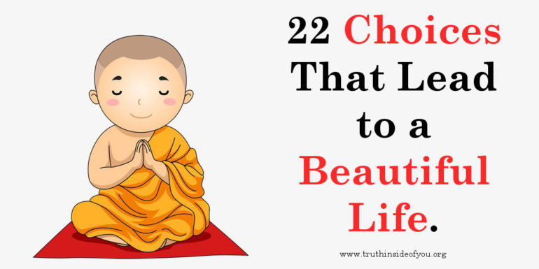 22 Choices That Lead to a Beautiful Life