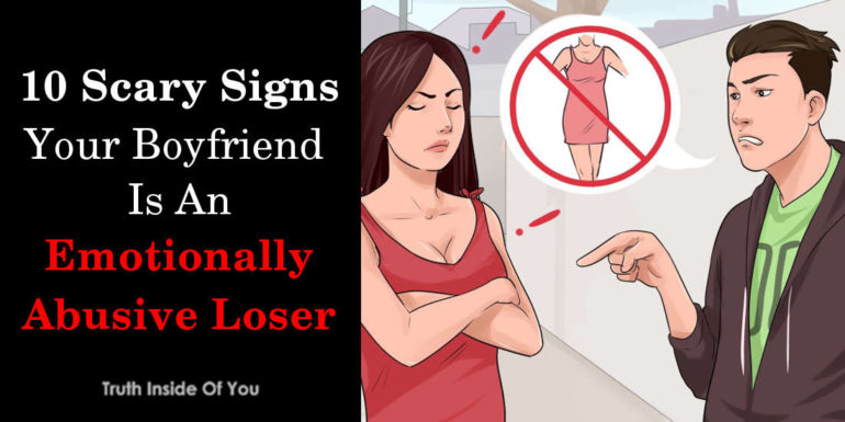 10 Scary Signs Your Boyfriend Is An Emotionally Abusive Loser
