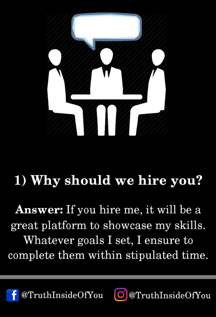 1. Why should we hire you_