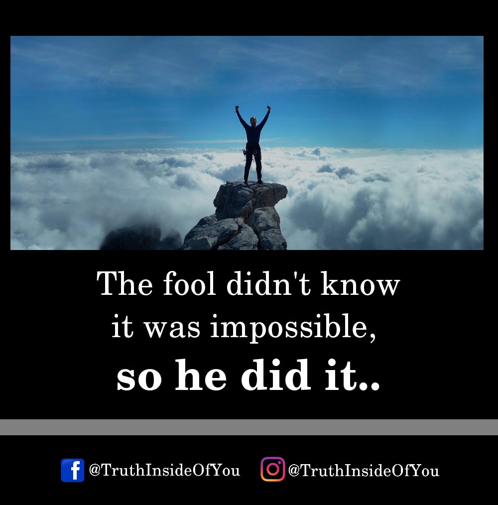 11. The fool didn't know it was impossible