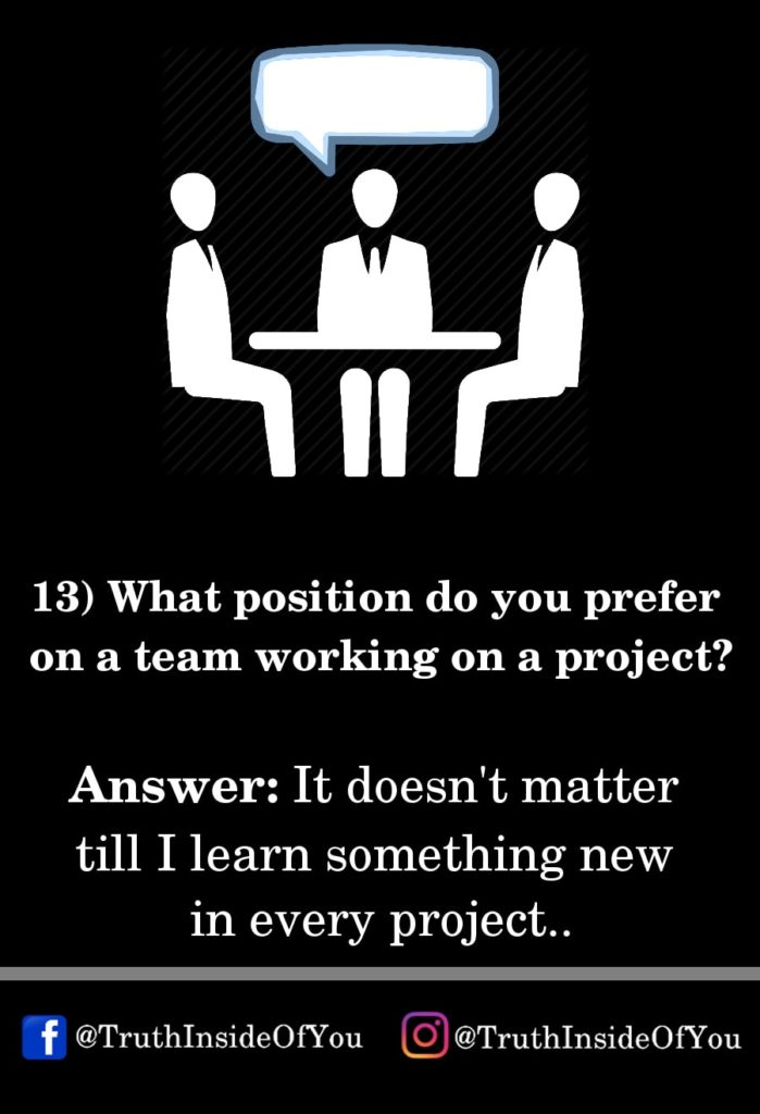 13. What position do you prefer on a team working on a project_