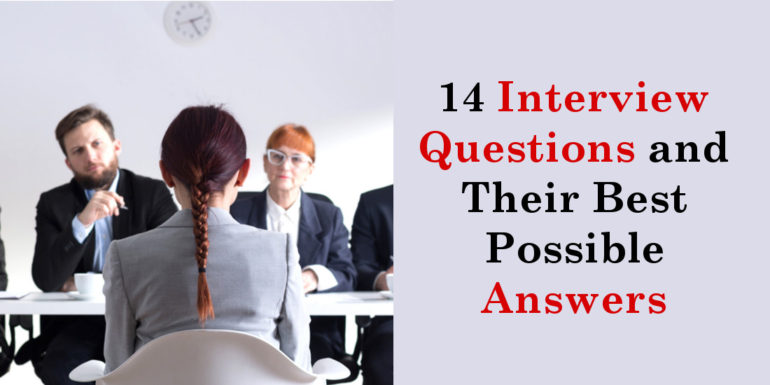 14 Interview Questions and Their Best Possible Answers