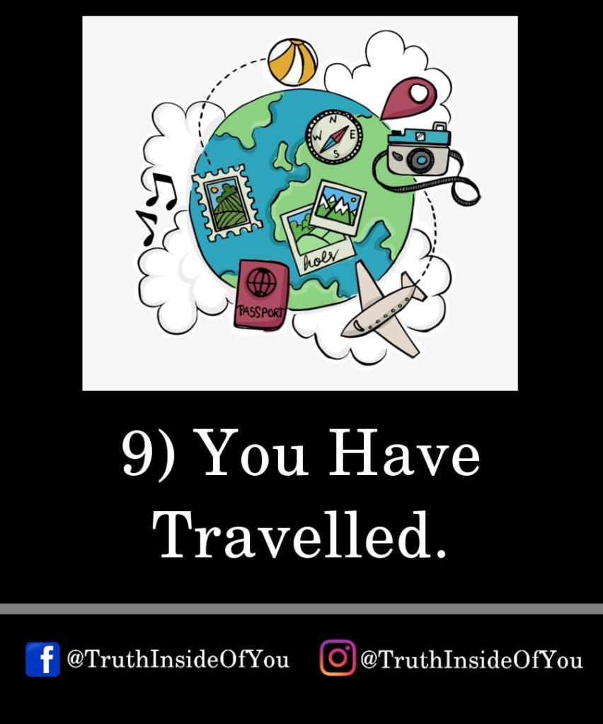 9. You Have Travelled