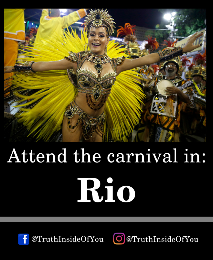 Attend the carnival in_ Rio