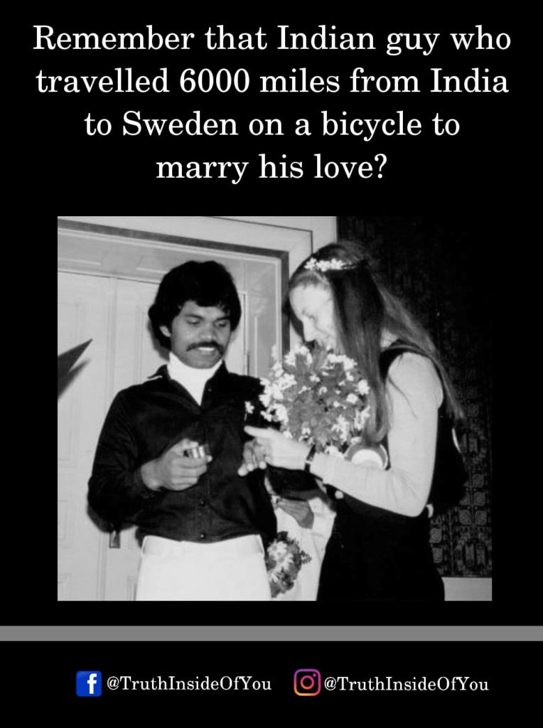 Remember that Indian guy who travelled 6000 miles from India to Sweden on a bicycle to marry his love_