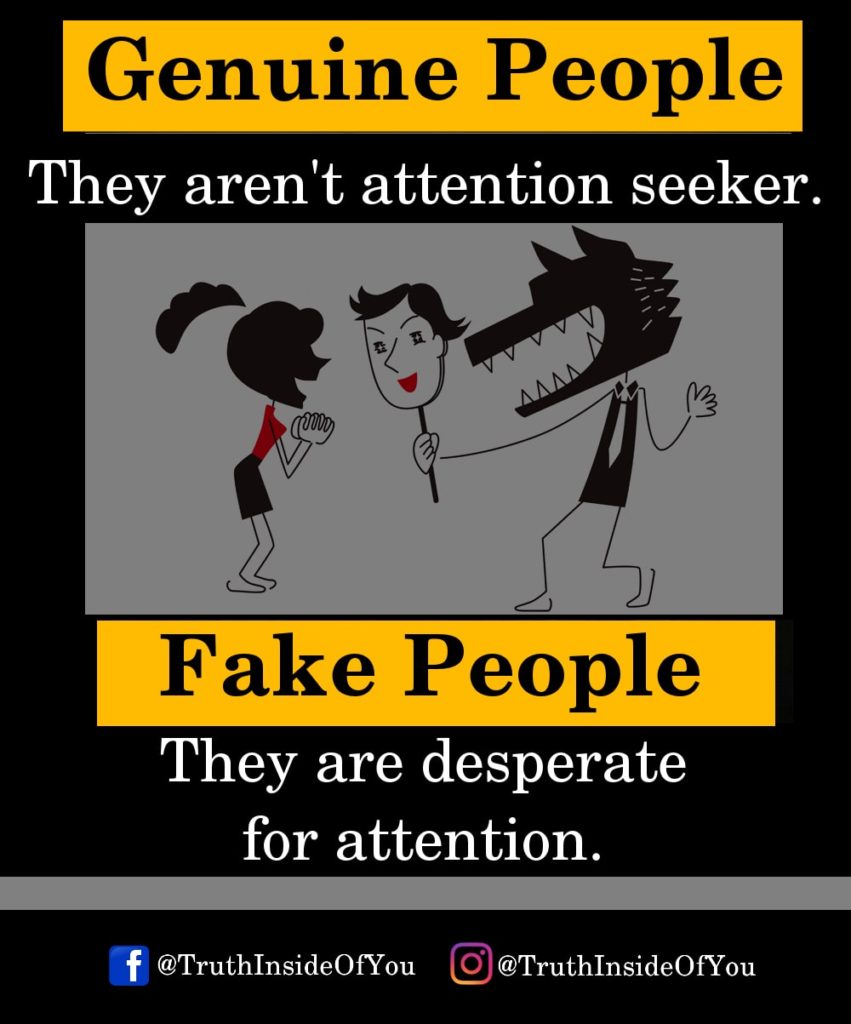 They aren't attention seeker. They are desperate for attention.