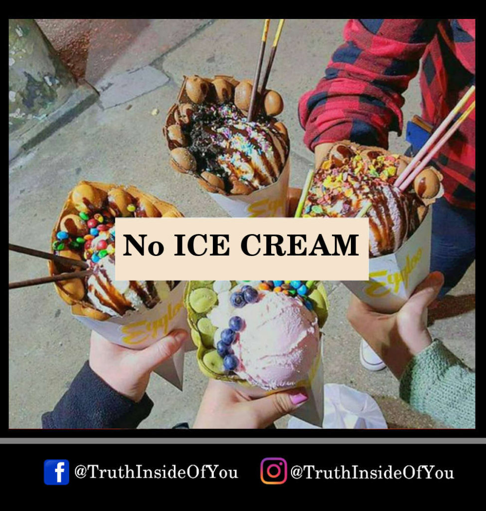 No ICE CREAM