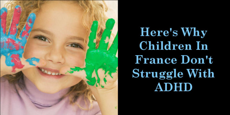 Here's Why Children In France Don't Struggle With ADHD