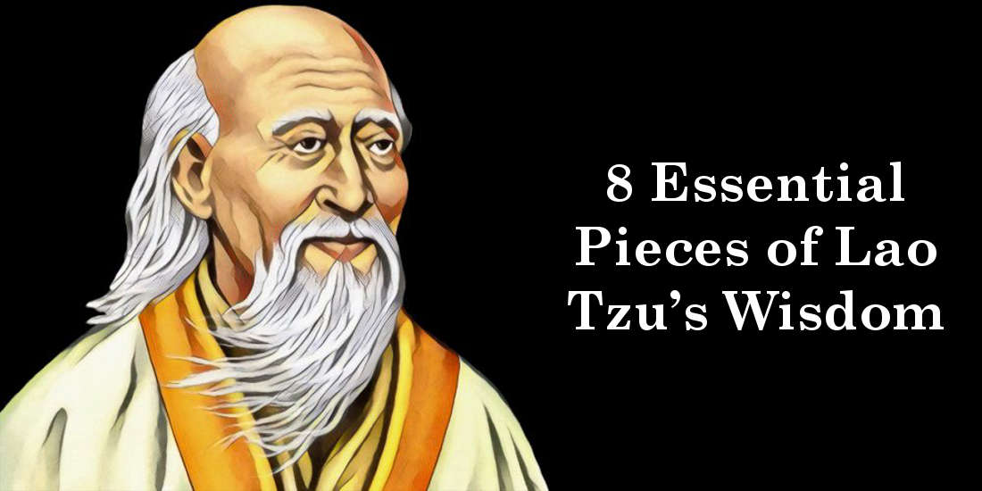 8 Essential Pieces of Lao Tzu’s Wisdom