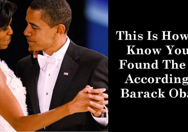 This Is How You Know You’ve Found The One According To Barack Obama