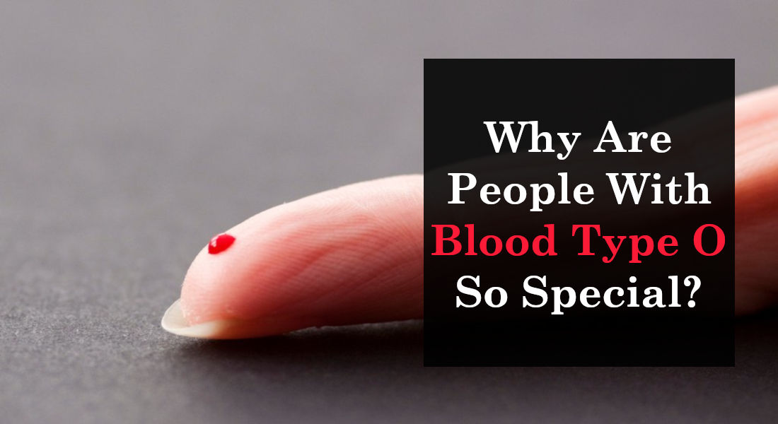 Why Are People With Blood Type O So Special - 1