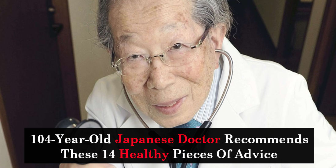 104-Year-Old Japanese Doctor Recommends These 14 Healthy Pieces Of Advice