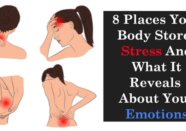 8 Places Your Body Stores Stress And What It Reveals About Your Emotions