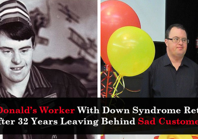 McDonald’s Worker With Down Syndrome Retires After 32 Years Leaving Behind Sad Customers