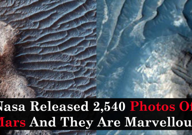 Nasa Released 2,540 Photos Of Mars And They Are Marvellous