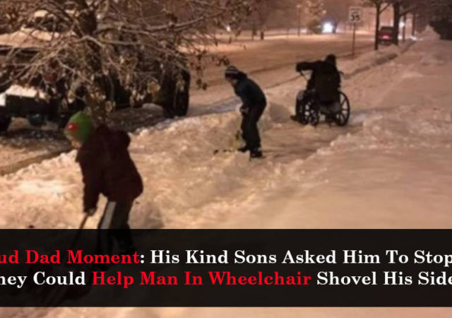 Proud Dad Moment His Kind Sons Asked Him To Stop Car So They Could Help Man In Wheelchair Shovel His Sidewalk